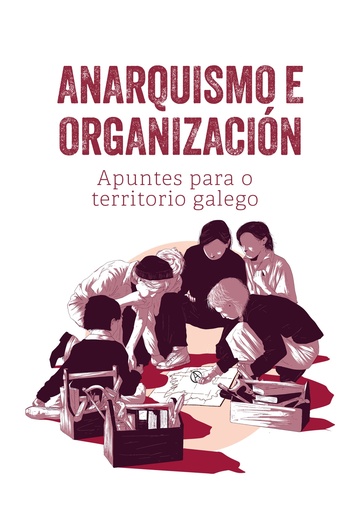 Anarquismo e organización: apuntes para o territorio galego