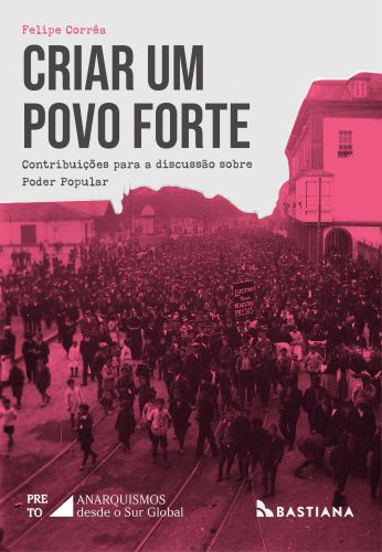 Criar um povo forte: Contribuções para a discussão sobre poder popular